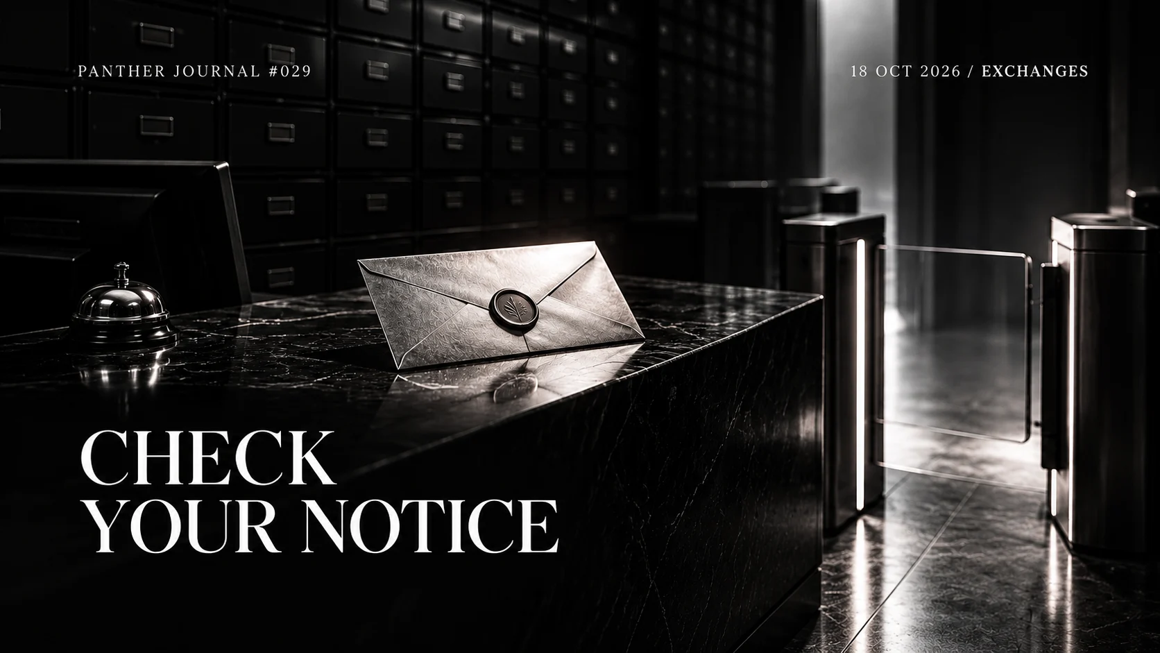 Panther Journal #029 conceptual monochrome illustration: a sealed silver envelope rests on an exchange service counter beside an open exit gate. CHECK YOUR NOTICE.